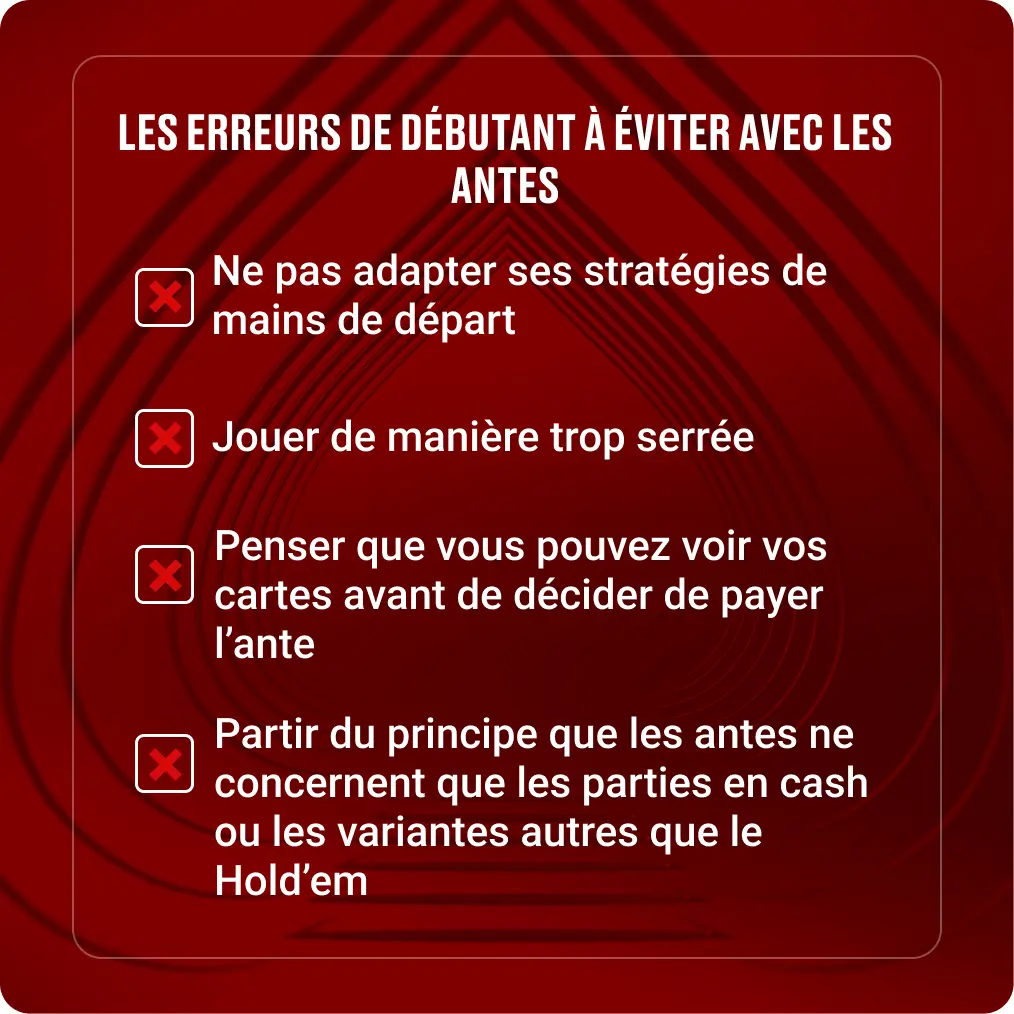 Les erreurs de débutant à éviter avec les antes